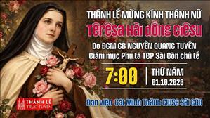 Thánh lễ mừng kính thánh Têrêsa Hài đồng Giêsu | 7:00 ngày 1-10-2026 | Đan viện Cát Minh Sài Gòn
