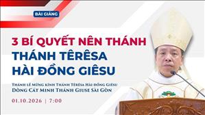 3 bí quyết nên thánh của Thánh Têrêsa Hài đồng Giêsu - ĐGM GB Nguyễn Quang Tuyến