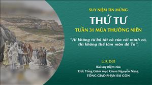 TGP Sài Gòn - Suy niệm Tin mừng: Thứ Tư tuần 31 mùa Thường niên (Lc 14, 25-33)