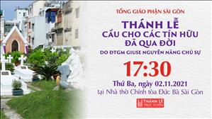 TGP Sài Gòn trực tuyến 2-11-2021: Cầu cho các tín hữu đã qua đời lúc 17:30 tại Nhà thờ Chính tòa Đức Bà