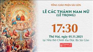 TGP Sài Gòn trực tuyến 1-11-2021: Lễ Các Thánh Nam Nữ lúc 17:30 tại Nhà thờ Chính tòa Đức Bà