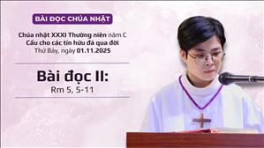 Bài đọc II: Rm 5, 5-11 | Cầu cho các tín hữu đã qua đời