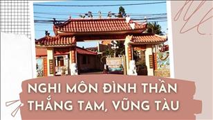 Văn hóa Tín ngưỡng Việt Nam: Nghi Môn Đình Thần Thắng Tam, Vũng Tàu