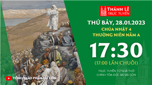 TGP Sài Gòn trực tuyến 28-1-2023: CN 4 TN năm A lúc 17:30 tại Nhà thờ Chính tòa Đức Bà
