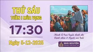 Thứ Sáu tuần I mùa Vọng | 17:30 ngày 5-12-2025 | TTMV TGPSG