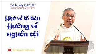 TGPSG Bài giảng: Mùng Hai Tết ngày 2-2-2022 tại Nhà nguyện Trung tâm Mục vụ TGP Sài Gòn