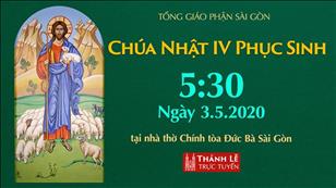 Thánh lễ trực tuyến - Chúa nhật 4 Phục sinh lúc 5g30 ngày 03.5.2020 tại nhà thờ Đức Bà Sài Gòn