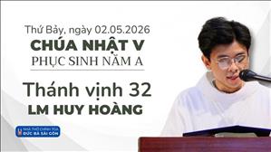  Đáp ca: Tv 32 - Lm Huy Hoàng | Chúa nhật V Phục sinh năm A