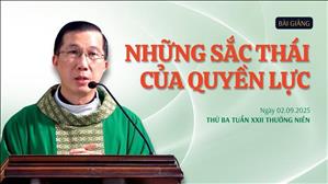 Những sắc thái của quyền lực - Lm Giuse Đặng Chí Lĩnh | Thứ Ba tuần XXII Thường niên