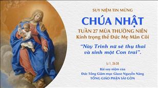 TGP Sài Gòn - Suy niệm Tin mừng: Kính trọng thể Đức Mẹ Mân Côi (Lc 1, 26-38)