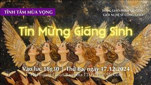 Giới Nghệ Sĩ Công Giáo: Tĩnh Tâm Mùa Vọng & Giáng Sinh 2024 | 18:30 Ngày 17-12-2024