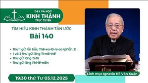 Bài 140: Thư 1 gửi tín hữu Thê-xa-lô-ni-ca (phần 2) | 3-12-2025