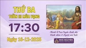 Thứ Ba tuần III mùa Vọng | 17:30 ngày 16-12-2025 | TTMV TGPSG
