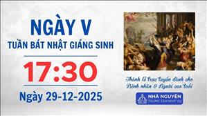 Ngày V tuần Bát nhật Giáng sinh | 17:30 ngày 29-12-2025 | Trung tâm Mục vụ TGP Sài Gòn