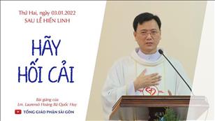 TGPSG Bài giảng: Thứ Hai sau Lễ Hiển Linh ngày 3-1-2022 tại Nhà nguyện Trung tâm Mục vụ TGP Sài Gòn