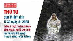 Thứ Tư Sau Lễ Hiển Linh | 17:30 Ngày 8-1-2025 | TTMV TGPSG