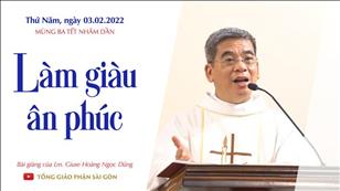 TGPSG Bài giảng: Mùng Ba Tết ngày 3-2-2022 tại Nhà nguyện Trung tâm Mục vụ TGP Sài Gòn