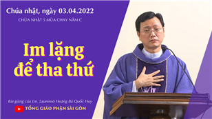 TGPSG Bài giảng: CN 5 mùa Chay năm C ngày 3-4-2022 tại Nhà nguyện Trung tâm Mục vụ TGP Sài Gòn
