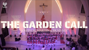 The Garden Call (Joseph M. Martin & Brad Nix) - Lumen Choir