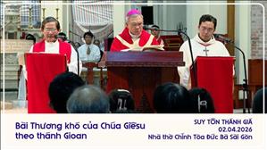 Bài Thương khó của Chúa Giêsu theo thánh Gioan | Nhà thờ Chính Tòa Đức Bà Sài Gòn | 03.04.2026