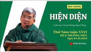 Hiện diện - Lm Giuse Hoàng Ngọc Dũng | Thứ Năm tuần XXVI TN