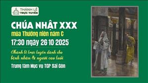 Chúa Nhật 30 Thường Niên Năm C | 17:30 Ngày 26-10-2025 | TTMV TGPSG