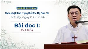 Bài đọc I: Cv 1, 12-14 | Chúa nhật Kính trọng thể Đức Mẹ Mân Côi
