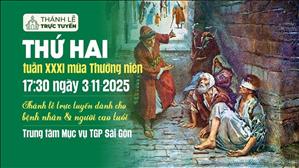 Thứ Hai Tuần 31 Mùa Thường Niên | 17:30 Ngày 3-11-2025 | TTMV TGPSG