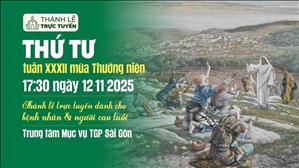 Thứ Tư tuần 32 Mùa Thường Niên | 17:30 Ngày 12-11-2025 | TTMV TGPSG