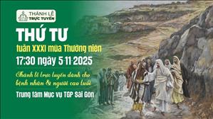 Thứ Tư Tuần 31 Mùa Thường Niên | 17:30 Ngày 5-11-2025 | TTMV TGPSG