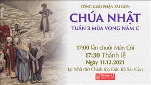 TGP Sài Gòn trực tuyến 11-12-2021: CN 3 MV năm C lúc 17:30 tại Nhà thờ Chính tòa Đức Bà