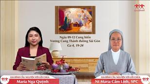 Gia đình cầu nguyện với Lời Chúa: Cung hiến Vương Cung Thánh đường Sài Gòn (Ga 4, 19-24)
