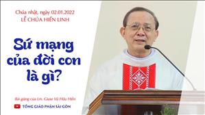 TGPSG Bài giảng: Chúa nhật Lễ Hiển Linh ngày 2-1-2022 tại Nhà nguyện Trung tâm Mục vụ TGP Sài Gòn