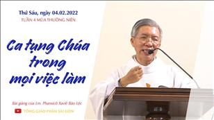 TGPSG Bài giảng: Thứ Sáu tuần 4 mùa Thường niên ngày 4-2-2022 tại Nhà nguyện Trung tâm Mục vụ TGP Sài Gòn