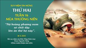 TGP Sài Gòn - Suy niệm Tin mừng: Thứ Hai tuần 16 mùa Thường niên (Mt 12, 38-42)