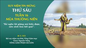 TGP Sài Gòn - Suy niệm Tin mừng: Thứ Sáu tuần 16 mùa Thường niên (Mt 13, 18-23)