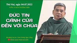 TGPSG Bài giảng: Thứ Hai tuần 14 mùa Thường niên ngày 4-7-2022 tại Nhà nguyện Trung tâm Mục vụ TGP Sài Gòn