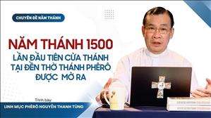 Năm Thánh 1500 - Lần đầu tiên cửa Thánh tại đền thờ Thánh Phêrô được mở ra