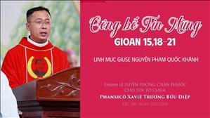  Công bố Tin Mừng Gioan 15,18-21 | Thánh lễ Tuyên phong Chân phước Phanxicô Xaviê Trương Bửu Diệp