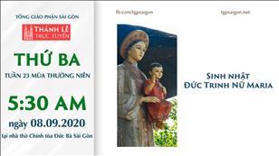 TGP Sài Gòn - Thánh lễ trực tuyến ngày 08-9-2020: Sinh Nhật Đức Mẹ lúc 5:30 sáng tại nhà thờ Chính tòa Đức Bà Sài Gòn