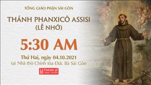 TGP Sài Gòn trực tuyến 4-10-2021: Thánh Phanxicô Assisi (lễ nhớ) lúc 5:30 tại Nhà thờ Chính tòa Đức Bà