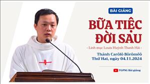 Bữa tiệc đời sau - Lm Louis Huỳnh Thanh Hải | Thứ Hai tuần XXXI TN