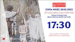 TGPSG Thánh Lễ trực tuyến 9-1-2022: CN Chúa Giêsu chịu phép Rửa lúc 17:30 tại Trung tâm Mục vụ TPG Sài Gòn