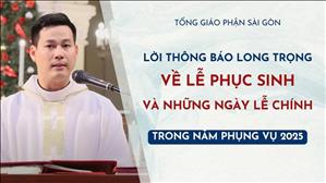 Lời thông báo long trọng về lễ Phục sinh & những ngày lễ chính trong năm Phụng vụ 2025