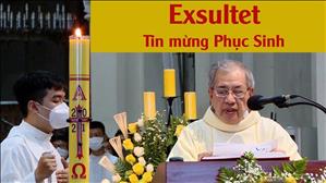 Exsultet - Tin mừng Phục Sinh | Lễ vọng Phục Sinh 2021 tại Nhà thờ Đức Bà Sài Gòn