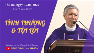 TGPSG Bài giảng: Thứ Ba tuần 5 mùa Chay ngày 5-4-2022 tại Nhà nguyện Trung tâm Mục vụ TGP Sài Gòn
