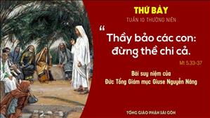 Suy niệm Lời Chúa: Thứ Bảy tuần 10 Thường niên - Đức TGM Giuse Nguyễn Năng