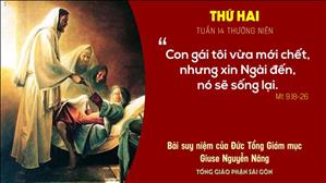 Suy niệm Tin mừng: Thứ Hai tuần 14 Thường niên (Mt 9,18-26) - Đức TGM Giuse Nguyễn Năng