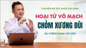 Hoại tử vô mạch chỏm xương đùi | Sức Khỏe Gia Đình