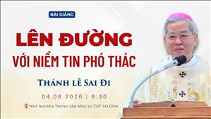  Lên đường với niềm tin phó thác - Đức TGM Giuse Nguyễn Năng | Thánh lễ Sai Đi